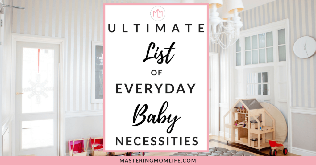 Everyday Baby Necessities | Ultimate List with Pros and Cons | Baby Registry | Baby Nursery | New Mom Tips | #momlife #parenting