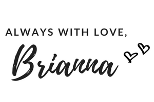 Always With Love, Brianna