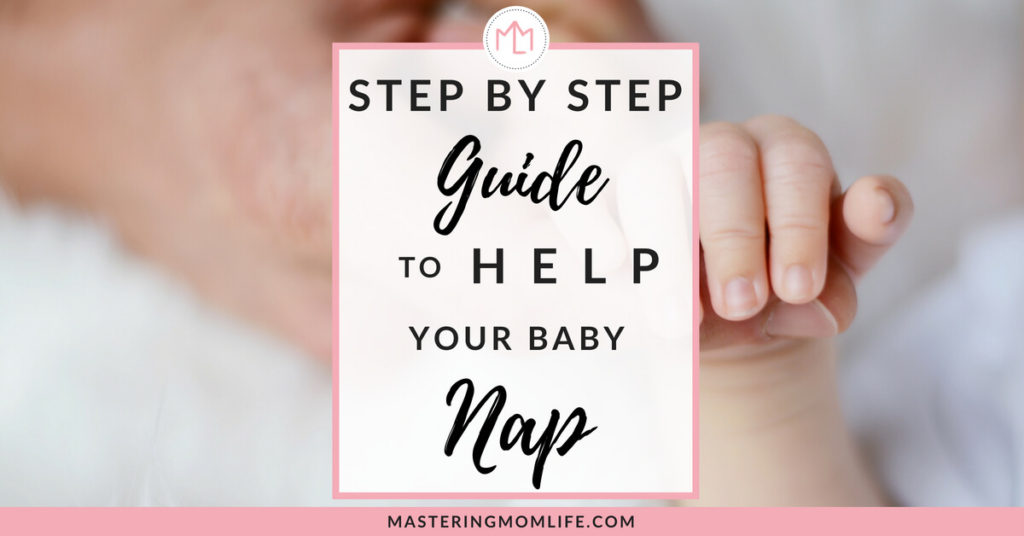 Step by Step Guide to Help Your Baby Nap: Helping Your Baby Who Just Cries During Naps | parenting tips | nap schedule | baby daily schedule | nap routine | #momlife #babyschedule