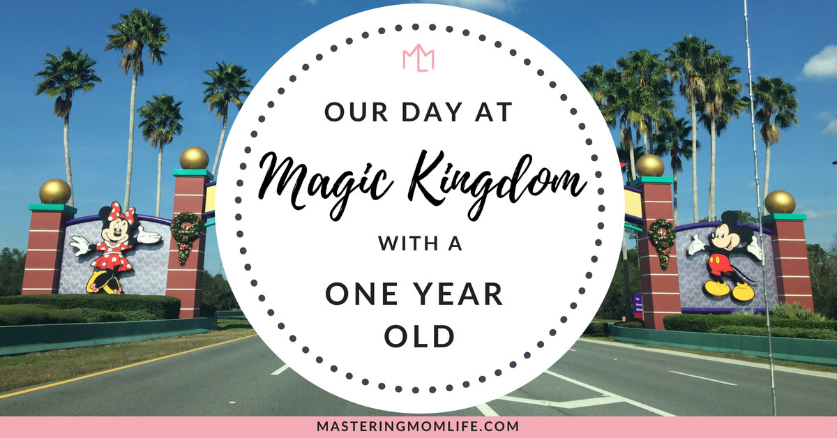 Day at Magic Kingdom With a One Year Old | Disney World | Disney with Toddler | Travel Tips | Family Travel Tips | #disneymom #travel
