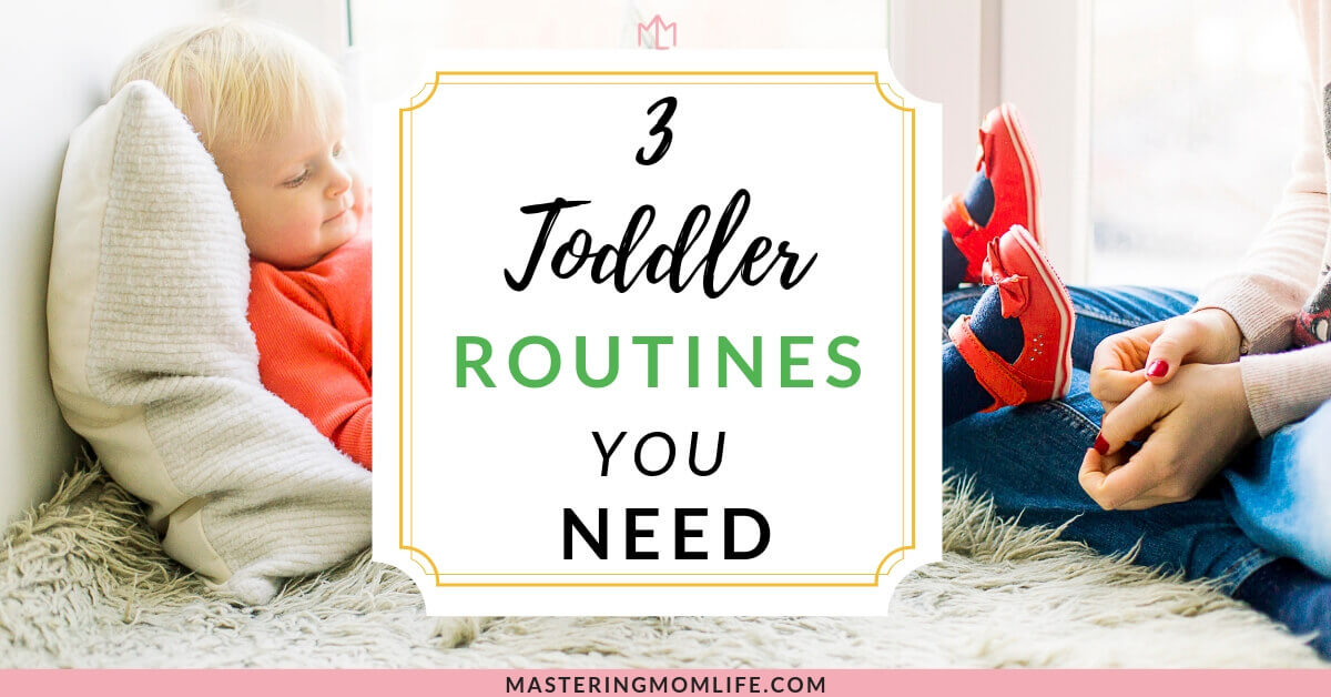 3 Toddler Routines Your Child Needs Now