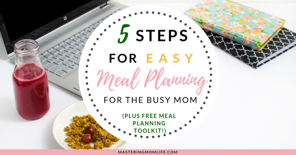 5 Steps to Easy Meal Planning for the Busy Mom