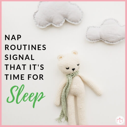 Baby Nap Routine- nap routines signal that it's time for sleep