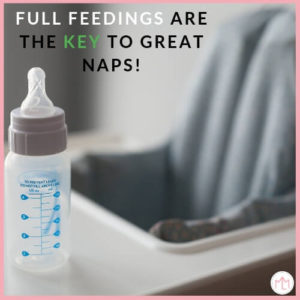 Full feedings are the key to great naps!