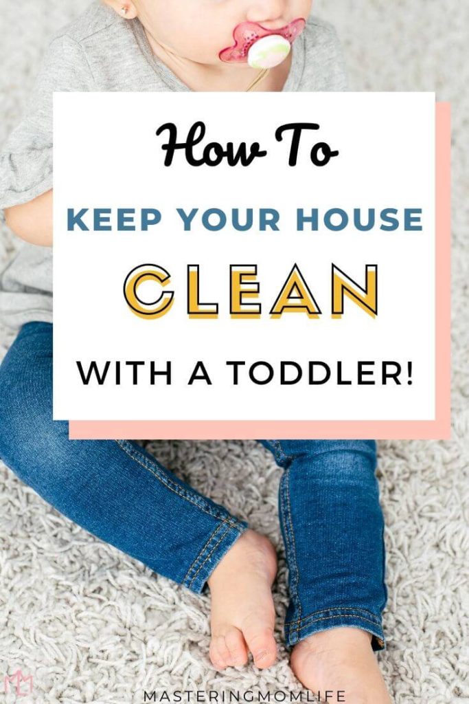 How to keep your house clean with a toddler