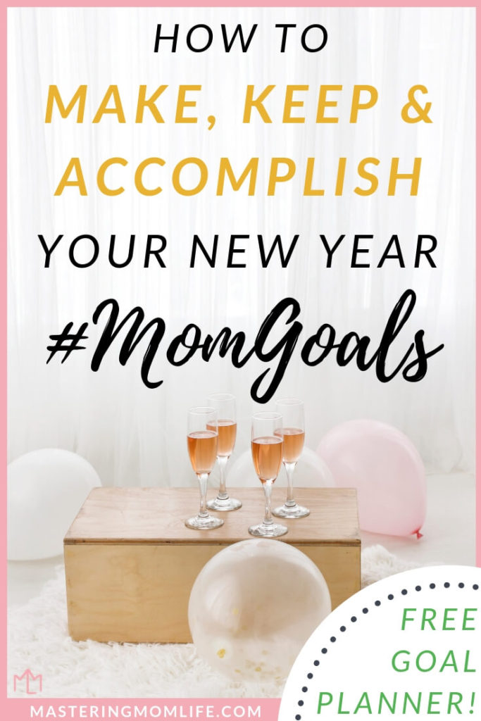 Make, Keep, and Accomplish New Year Goals with these awesome tips | How To Accomplish Goals | How to Achieve Goals | How to Set Goals | Goal Setting | Mom Goals | Goal Planning | Goal Planning Printable | Goal Setting Planner | #goalsetting #goalplanning #momgoals