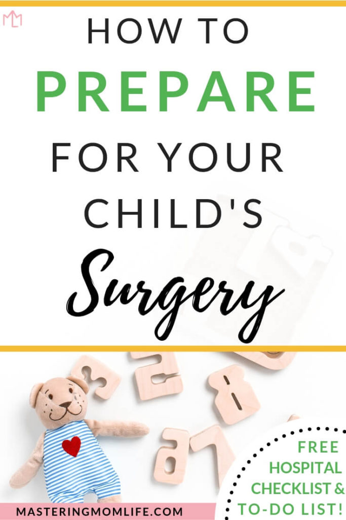 How to Prepare For Your Child’s Surgery | Baby Surgery | Toddler Surgery | Tips for Preparing for Your Baby’s Surgery | Hospital Checklist | Free Printable | Baby tips and tricks | #bbaytips #surgery #surgeryrecovery 