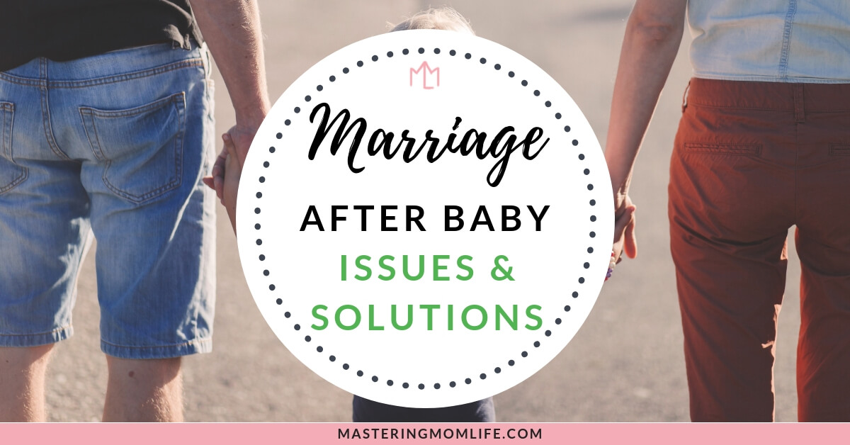 5 Common Marriage After Baby Issues