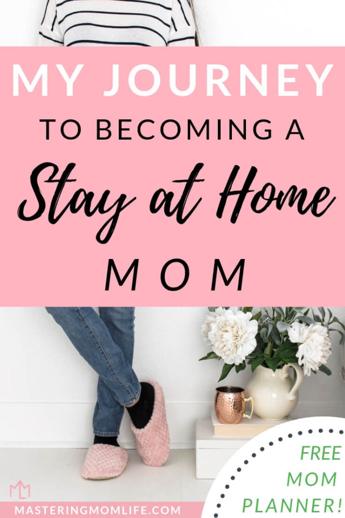 My journey to becoming a stay at home mom and finding self-fulfillment with being a mom. Transitioning to being a stay at home mom is not easy but possible! #momlife #stayathomemom