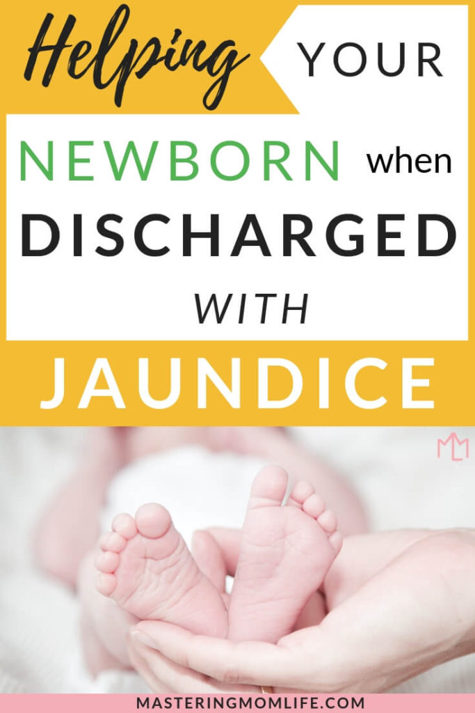 Was your newborn diagnosed with jaundice and discharged to go home? Here are the ultimate tips to help you care for your baby that has jaundice and to get your baby feeling better. Find out what to do so you don’t feel overwhelmed and are taking care of your baby. #infant #babytips #parenting101