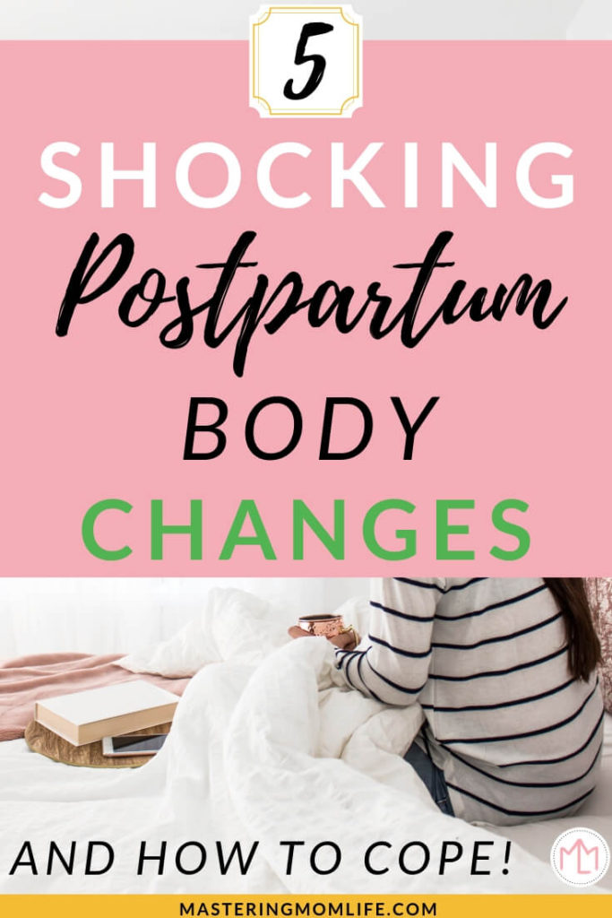 5 shocking postpartum body changes and how to cope with them! Find out how your body changes after having a baby and how you can relieve those symptoms to heal quicker and easier. Learn how to deal with the different changes you experience postpartum! #momlife #postpartumrecovery #momadvice