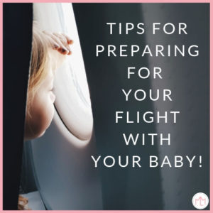 Preparing for the flight with your baby