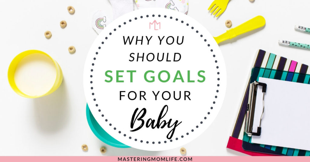 Learn the 5 reasons why you should set goals for your baby and children