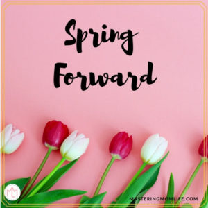 Daylight Savings Time: Spring Forward
