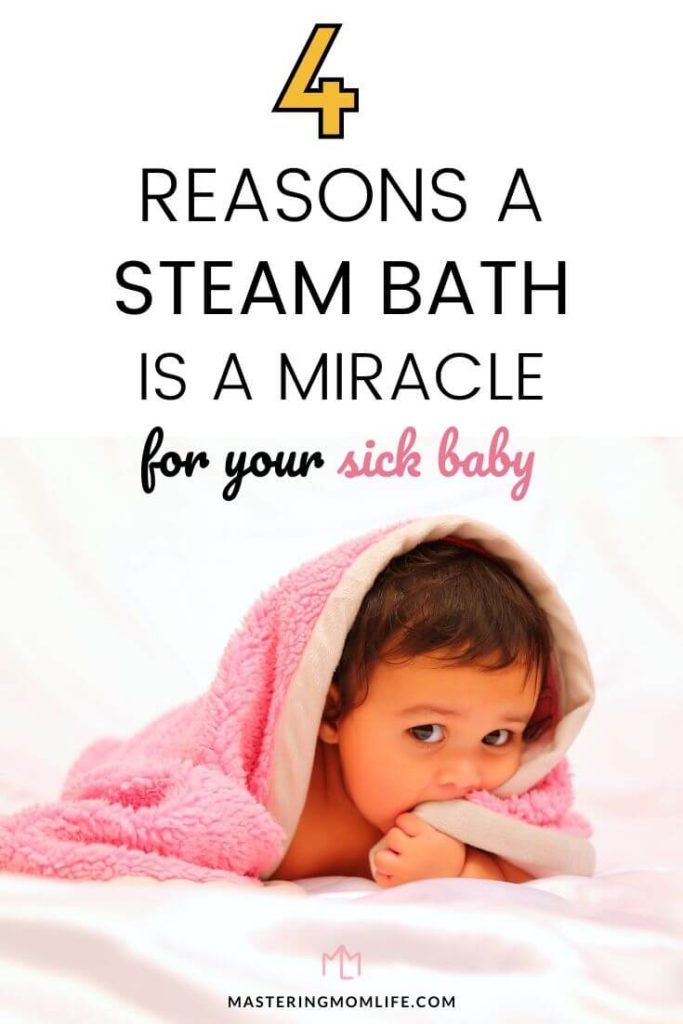 4 reasons a steam back is a miracle for your sick baby