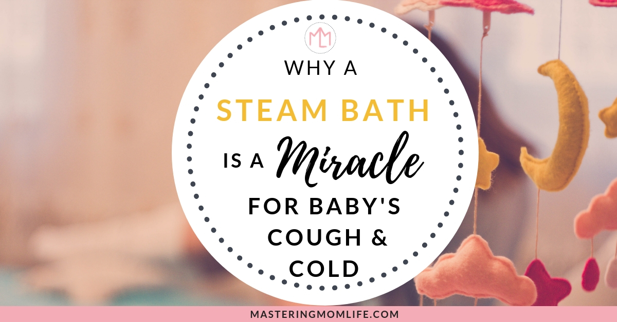 Why a steam bath is a miracle for your baby’s cough and cold