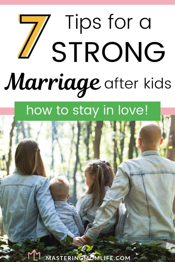 7 tips for a strong marriage after kids