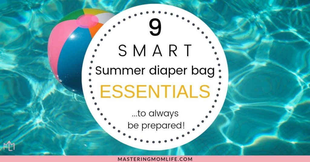 9 Smart Summer diaper bag essentials to keep you prepared all summer