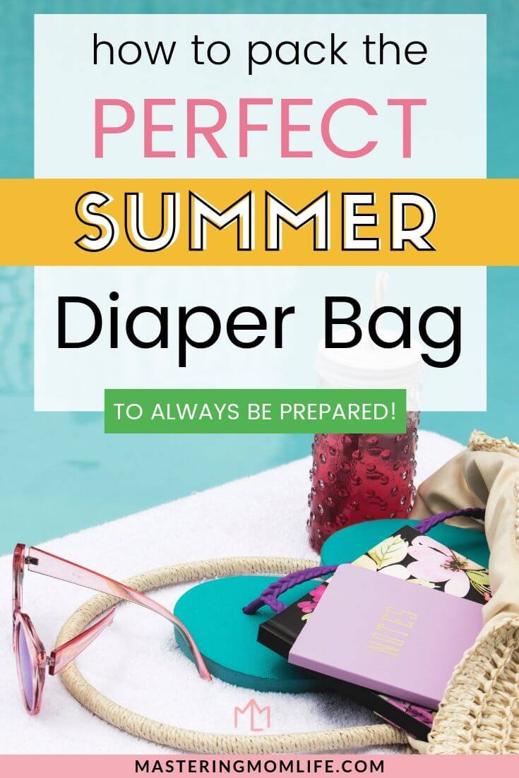 9 Summer Diaper Bag Essentials: How to pack the perfect summer diaper bag