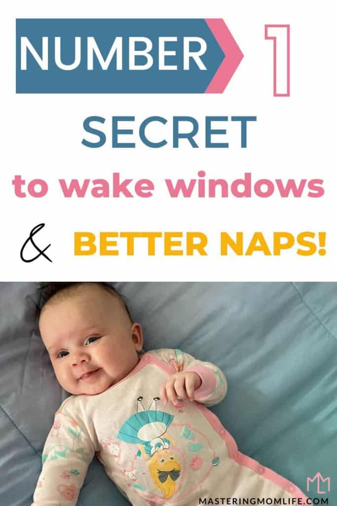Number one secret to baby wake windows and better naps