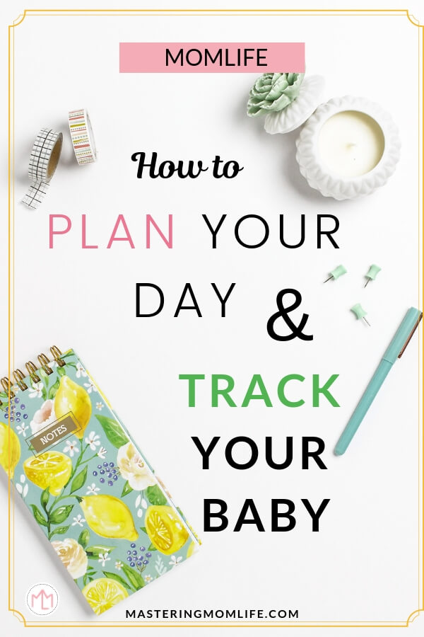 How to Plan your day and track your baby's activities | Image of desk and notebook